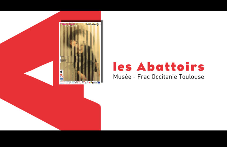 Traverse Video Les Abattoirs Toulouse