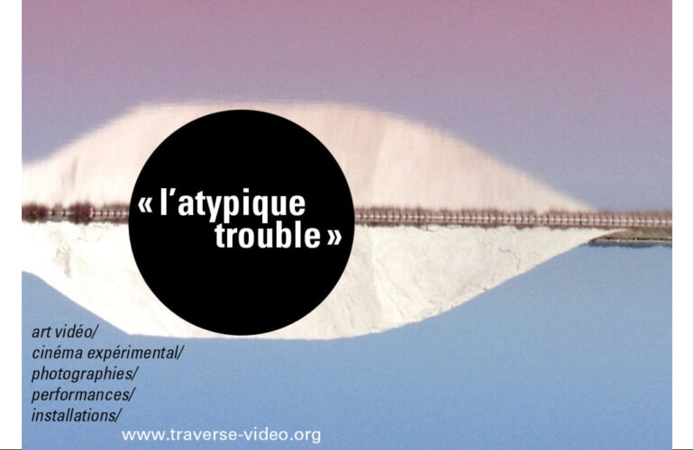 Traverse Video Catalogue Simone Dompeyre Atypique Trouble