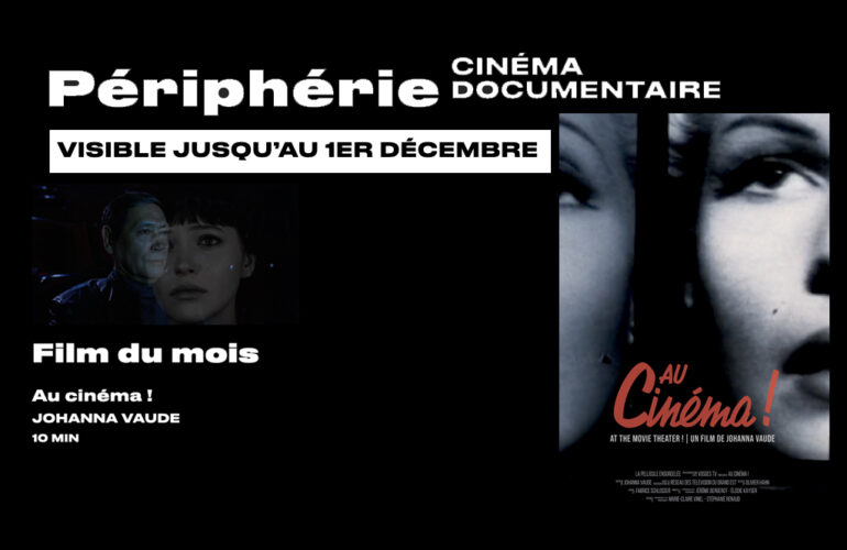 Peripherie Cinema Documentaire Le Film Du Mois Au Cinema Johanna Vaude Ok